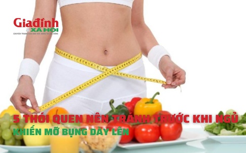 5 thói quen nên tránh trước khi ngủ khiến mỡ bụng dày lên