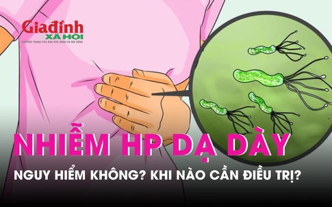 Nhiễm vi khuẩn Hp dạ dày nguy hiểm ra sao, khi nào thì cần điều trị?