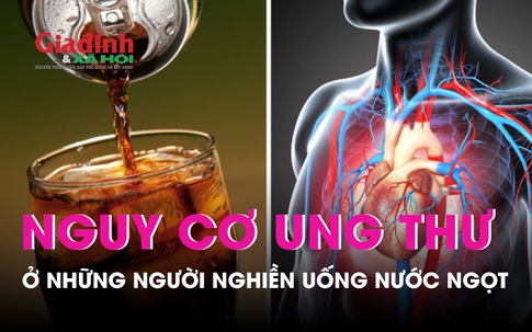 Nghiền uống nước ngọt dễ bị ung thư?