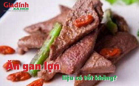 Ăn gan lợn liệu có tốt không?