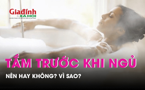 Tại sao không nên tắm ngay trước khi ngủ?