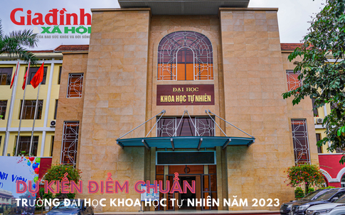 Dự kiến điểm chuẩn trường Đại học Khoa học Tự nhiên năm 2023