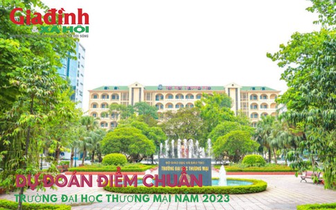 Dự đoán điểm chuẩn Trường Đại học Thương mại năm 2023