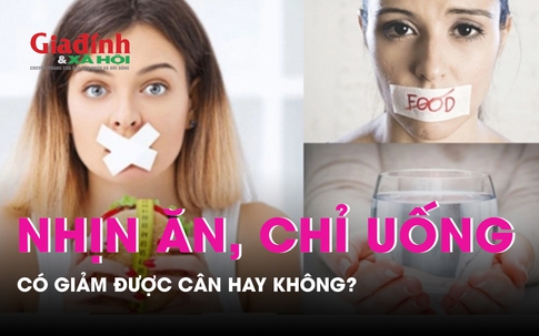 Giảm cân bằng cách nhịn ăn, chỉ uống nước có thực sự hiệu quả?