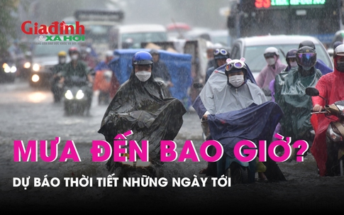 Dự báo thời tiết: Miền Bắc sẽ mưa đến bao giờ?