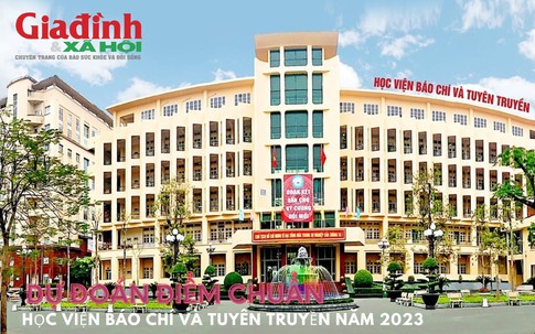 Dự kiến điểm chuẩn Học viện Báo chí và Tuyên truyền năm 2023
