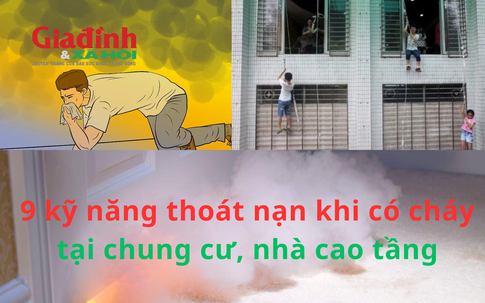 9 kỹ năng thoát nạn khi có cháy xảy ra tại chung cư, nhà cao tầng