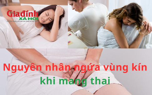 Nguyên nhân ngứa vùng kín khi mang thai