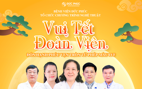 Bệnh viện Đức Phúc: Đón chờ sự kiện Tết Đoàn viên lớn nhất năm