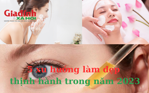 Dự báo 5 xu hướng làm đẹp thịnh hành trong năm 2023