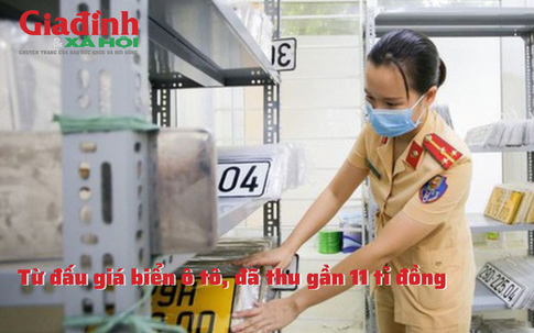 Từ đấu giá biển ô tô, đã thu gần 11 tỉ đồng