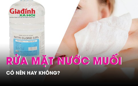 Có nên rửa mặt bằng nước muối sinh lý hay không?