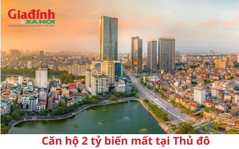 Căn hộ dưới 2 tỷ biến mất tại khu vực Thủ đô