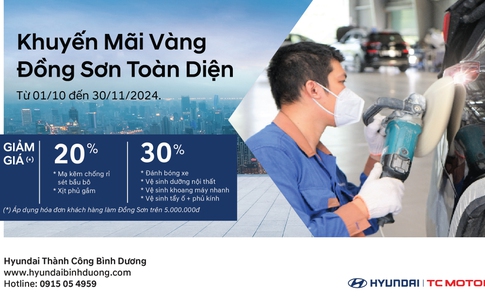 Khuyến mãi dịch vụ vàng - Đồng sơn toàn diện tại Hyundai Thành Công Bình Dương