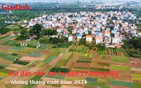 Giá đất nền tại huyện Chương Mỹ, Hà Nội diễn biến ra sao những tháng cuối năm 2024