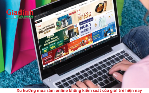 Xu hướng mua hàng online không kiểm soát của giới trẻ hiện nay 