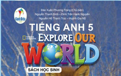 Nội dung bài học trong SGK Tiếng Anh 5 bộ Cánh Diều vừa chân thực, độc đáo, vừa phản ánh nền giáo dục đa văn hóa và hội nhập