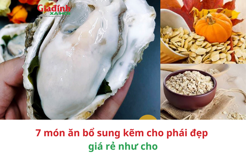 7 món ăn bổ sung kẽm cho phái đẹp giá rẻ như cho