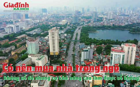 Có nên mua nhà trong ngõ, không sổ đỏ, giá rẻ, có khả năng cao làm được sổ không?
