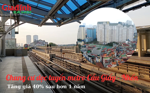 Trong vòng 1 năm, giá chung cư dọc tuyến metro Cầu Giấy - Nhổn tăng trên 40%