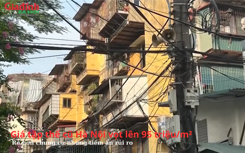Giá tập thể cũ Hà Nội lên 95 triệu/m²: Rẻ hơn chung cư nhưng tiềm ẩn rủi ro