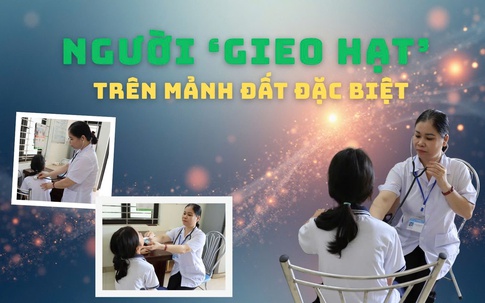 Người ‘gieo hạt’ trên mảnh đất đặc biệt