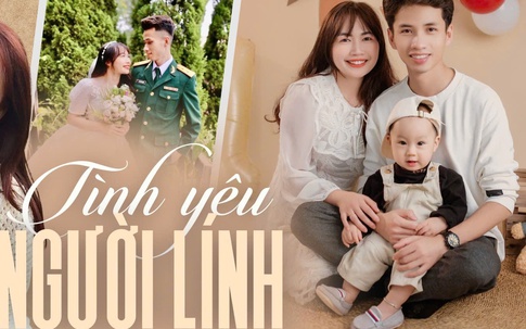 Yêu người lính: ‘Yêu kỷ luật, sự hy sinh và cả những khoảng trống khi anh vắng nhà’