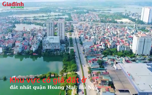 Khu vực có giá đất ở đắt nhất quận Hoàng Mai, Hà Nội