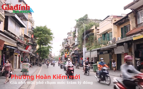 Phường Hoàn Kiếm mới: Giá nhà mặt phố chạm mốc trăm tỷ đồng, thị trường ấm nóng sau sáp nhập