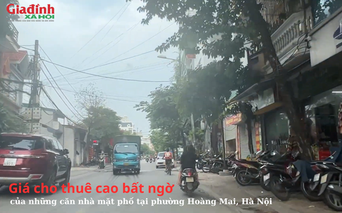 Giá cho thuê cao bất ngờ của những căn nhà mặt phố tại phường Hoàng Mai, Hà Nội