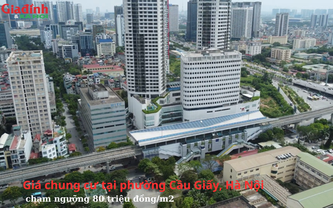Giá chung cư tại phường Cầu Giấy, Hà Nội chạm ngưỡng 80 triệu đồng/m2