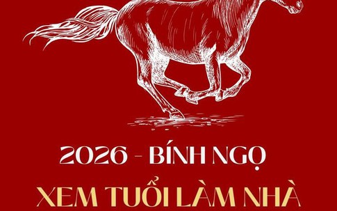 Năm 2026 tuổi nào nên làm nhà, tuổi nào kiêng kỵ làm nhà