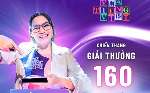 'Vua Tiếng Việt' vừa nhận giải thưởng 160 triệu đồng là ai?