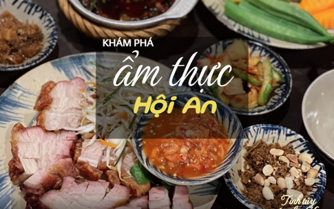 Hội An – 'thủ phủ sống chậm' miền Trung: Ăn gì, chơi gì, mua gì dịp lễ để không tiếc chuyến đi?