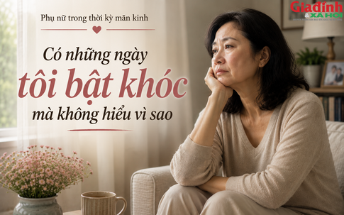 Phụ nữ trong thời kỳ mãn kinh: Có những ngày tôi bật khóc mà không hiểu vì sao