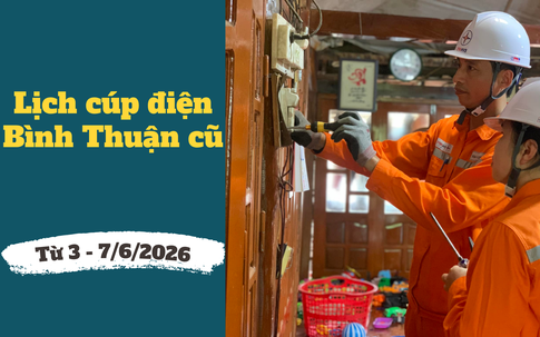 Lịch cúp điện Lâm Đồng (Bình Thuận cũ) từ ngày 3 – 7/6/2026: Hàng loạt khu dân cư sẽ bị cúp điện cả ngày