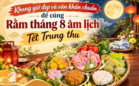 Khung giờ cúng Rằm tháng 8 âm lịch và văn khấn chuẩn cho Tết Trung thu 2026 hợp từng con giáp