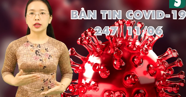 BẢN TIN COVID-19 247 ngày 11/6: Xúc động hình ảnh đáng yêu của sinh viên nữ 2 lần vào tâm dịch