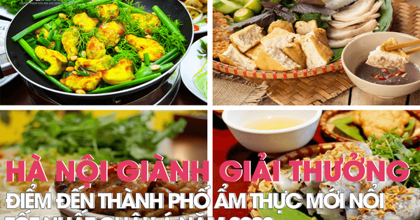 Hà Nội giành giải thưởng 'Điểm đến thành phố ẩm thực mới nổi tốt nhất châu Á năm 2023'