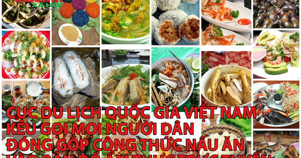 Cục Du lịch Quốc gia kêu gọi mọi người dân đóng góp  nấu ăn vào bản đồ ẩm thực trực tuyến