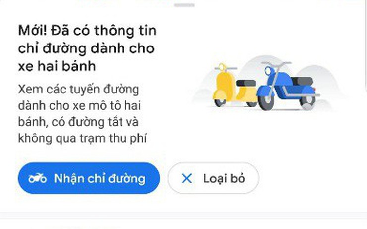 Google Maps Dẫn Đường Cho Xe Máy Việt Nam
Trong năm 2024, Google Maps được cập nhật và phát triển mạnh mẽ hơn để có thể dẫn đường cho xe máy ở Việt Nam một cách chính xác nhất. Với khả năng cập nhật liên tục thông tin về tình hình giao thông, đường đi ngắn nhất và đường đi an toàn nhất và nhiều tính năng khác giúp bạn dễ dàng di chuyển trên mọi cung đường.
