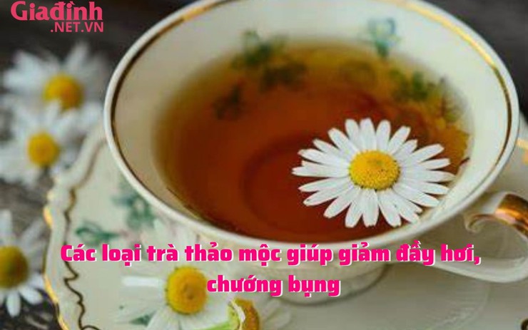 Các loại trà thảo mộc giúp giảm đầy hơi, chướng bụng