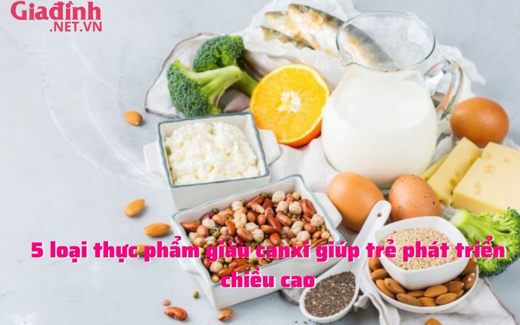 5 loại thực phẩm giàu canxi giúp trẻ phát triển chiều cao