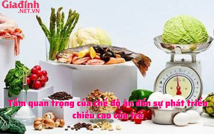 Tầm quan trọng của chế độ ăn đến sự phát triển chiều cao của trẻ