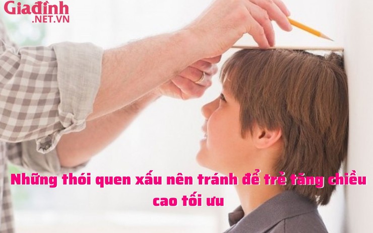 Những thói quen xấu nên tránh để trẻ tăng chiều cao tối ưu