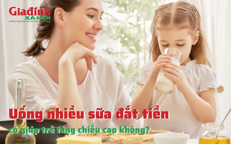 Uống nhiều sữa đắt tiền có giúp trẻ tăng chiều cao không?