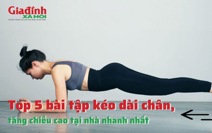Top 5 bài tập kéo dài chân, tăng chiều cao tại nhà nhanh nhất