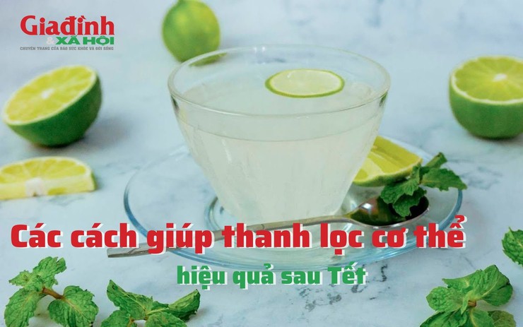 Các cách giúp thanh lọc cơ thể hiệu quả sau Tết