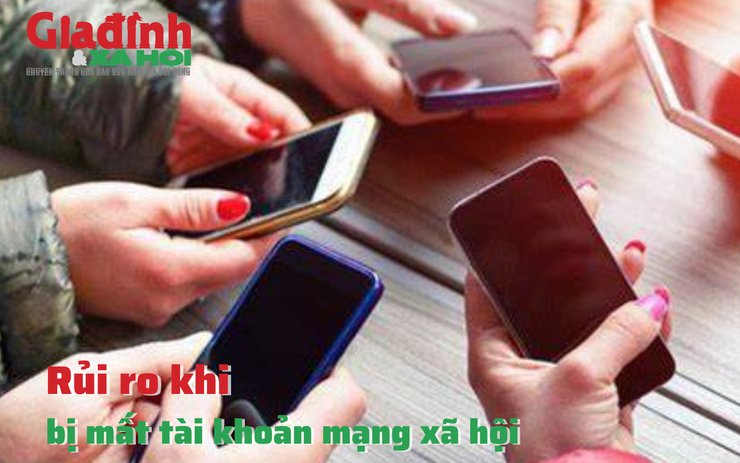 Rủi ro khi bị mất tài khoản mạng xã hội