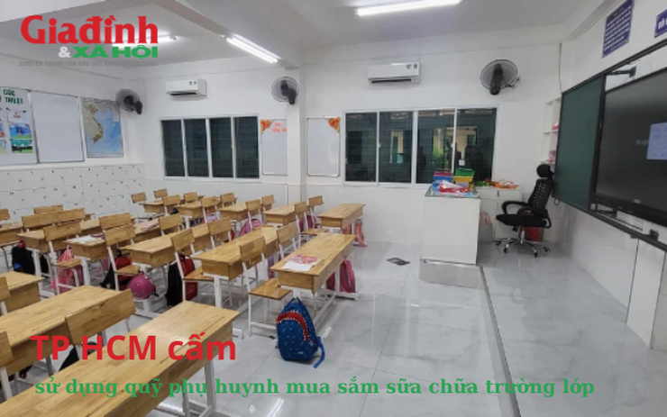 TP HCM cấm sử dụng quỹ phụ huynh mua sắm sửa chữa trường lớp